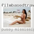 Pussy Mississippi ready